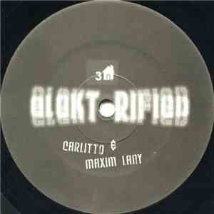 Carlitto & Maxim Lany - Elektrified / Beaucoup download free Carlitto & Maxim Lany - Elektrified / Beaucoup download mp3 flac