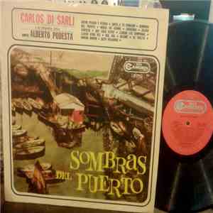 Carlos Di Sarli - Canta Alberto Podestá - Sombras del Puerto download mp3 flac