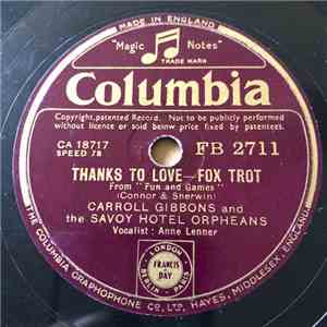 Carroll Gibbons And The Savoy Hotel Orpheans - Thanks To Love / My Sister And I download free Carroll Gibbons And The Savoy Hotel Orpheans - Thanks To Love / My Sister And I download mp3 flac