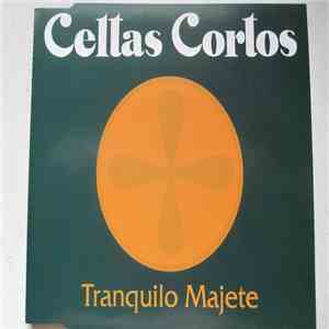 Celtas Cortos - Tranquilo Majete download free