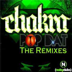 Chakra , SkintDisco - Pop Dat Remixes download mp3 flac