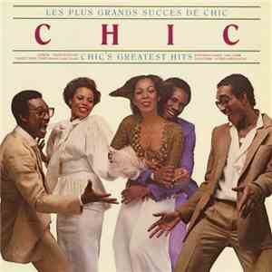 Chic - Les Plus Grands Succes De Chic = Chic's Greatest Hits download mp3 flac