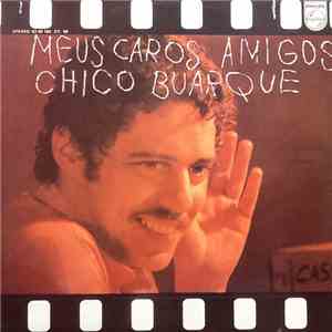 Chico Buarque - Meus Caros Amigos download free Chico Buarque - Meus Caros Amigos download mp3 flac