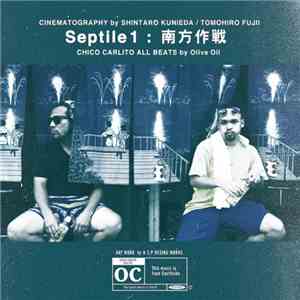 CHICO CARLITO - Septile1 : 南方作戦」 download free CHICO CARLITO - Septile1 : 南方作戦」 download mp3 flac