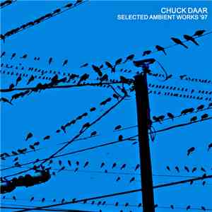 Chuck Daar - Selected Ambient Works ‘97 download mp3 flac