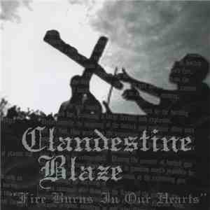 Clandestine Blaze - Fire Burns In Our Hearts download mp3 flac