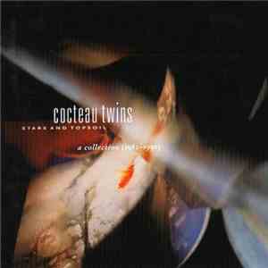 Cocteau Twins - Stars And Topsoil: A Collection (1982-1990) download free Cocteau Twins - Stars And Topsoil: A Collection (1982-1990) download mp3 flac