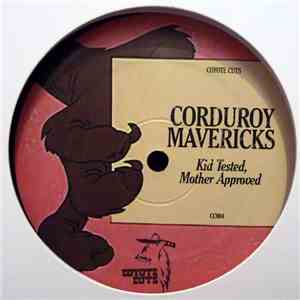 Corduroy Mavericks - Kid Tested, Mother Approved EP download free Corduroy Mavericks - Kid Tested, Mother Approved EP download mp3 flac