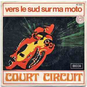 Court Circuit - Vers Le Sud Sur Ma Moto / Le Pâtre Des Montagnes download mp3 flac