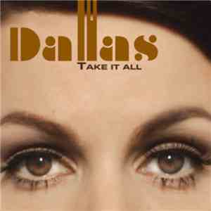 Dallas  - Take It All download free