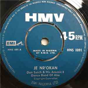 Dan Satch & His Atomic 8 Dance Band Of Aba - Je Nr'okan / Woman Pin Down download mp3 flac