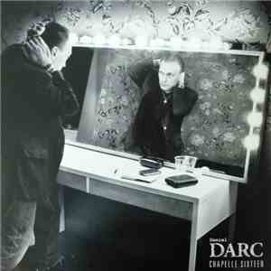 Daniel Darc - Chapelle Sixteen download free