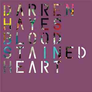 Darren Hayes - Bloodstained Heart download free Darren Hayes - Bloodstained Heart download mp3 flac