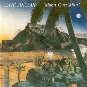 Dave Sinclair - Moon Over Man download free