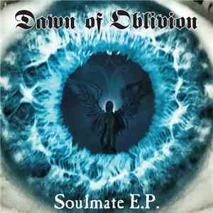 Dawn Of Oblivion - Soulmate E​.​P. download mp3 flac