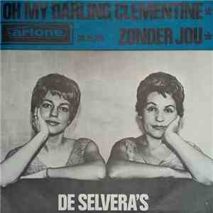 De Selvera's - Oh My Darling Clementine / Zonder Jou download free De Selvera's - Oh My Darling Clementine / Zonder Jou download mp3 flac