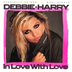 Debbie Harry - In Love With Love download free Debbie Harry - In Love With Love download mp3 flac