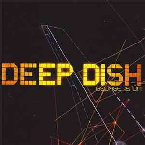 Deep Dish - George Is On download mp3 flac