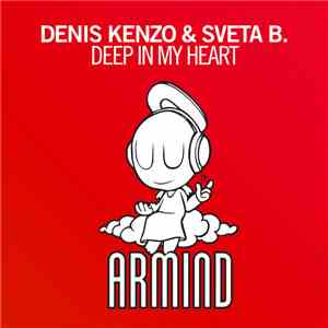 Denis Kenzo & Sveta B. - Deep In My Heart download mp3 flac