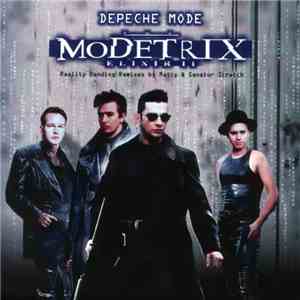 Depeche Mode - The Modetrix: Elixir II - Reality Bending Remixes By Matty & Senator Scratch download mp3 flac