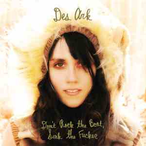 Des Ark - Don't Rock The Boat, Sink The Fucker download mp3 flac