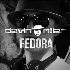 Devin Millar, DJ EAR 2 EAR, V3n3m - Fedora (Remixes) download free