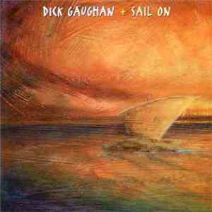 Dick Gaughan - Sail On download mp3 flac