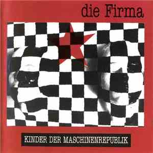 Die Firma  - Kinder Der Maschinenrepublik download free