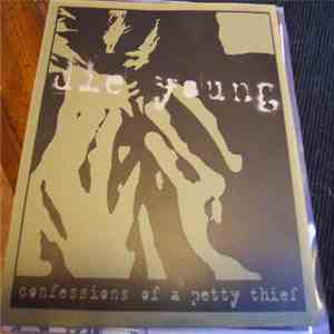 Die Young - Confessions Of A Petty Thief download free Die Young - Confessions Of A Petty Thief download mp3 flac