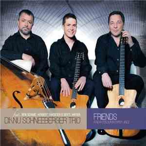 Diknu Schneeberger Trio - Friends (A New Colour In Gypsy Jazz) download free Diknu Schneeberger Trio - Friends (A New Colour In Gypsy Jazz) download mp3 flac