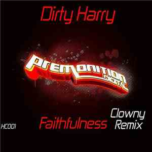 Dirty Harry Feat. KT-W - Faithfulness (Clowny Remix) download free Dirty Harry Feat. KT-W - Faithfulness (Clowny Remix) download mp3 flac