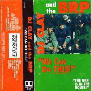 DJ Clay  ,And The BRP - We Can Do This download mp3 flac