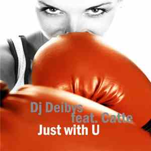 DJ Deibys feat. Catte - Just With U download mp3 flac