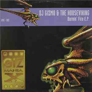 DJ Gizmo & The Houseviking - Burnin' Fire E.P. download free