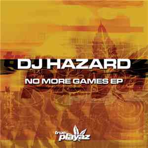 DJ Hazard - No More Games EP download mp3 flac