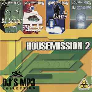 DJ Lенин, DJ Бинокль, DJ Gans, DJ Chief MC - Housemission 2 download free DJ Lенин, DJ Бинокль, DJ Gans, DJ Chief MC - Housemission 2 download mp3 flac