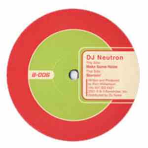 DJ Neutron - Make Some Noize / Stormin' download mp3 flac