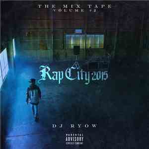 DJ Ryow  - The Mixtape Volume #2 -Rap City 2015 download free