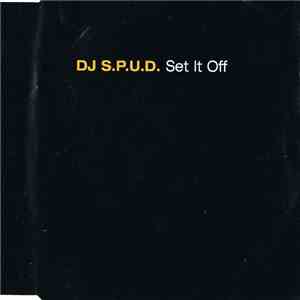 DJ S.P.U.D. - Set It Off download free