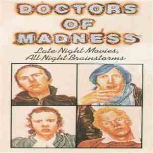 Doctors Of Madness - Late Night Movies, All Night Brainstorms download mp3 flac