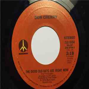 Don Cherry  - The Good Old Days Are Right Now / Pleasing You (As Long As I Live) download mp3 flac
