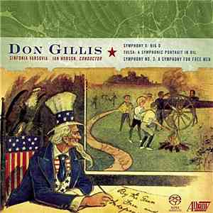 Don Gillis, Sinfonia Varsovia, Ian Hobson - Symphony X: Big D / Tulsa: A Symphonic Portrait In Oil / Symphony No. 3: A Symphony For Free Men download free Don Gillis, Sinfonia Varsovia, Ian Hobson - Symphony X: Big D / Tulsa: A Symphonic Portrait In Oil / Symphony No. 3: A Symphony For Free Men download mp3 flac