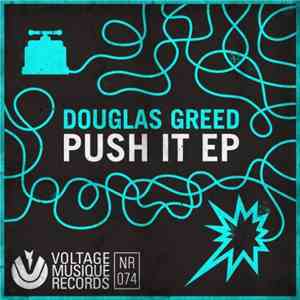 Douglas Greed - Push It EP download free Douglas Greed - Push It EP download mp3 flac