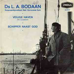 Ds L. A. Bodaan - Veilige Haven (De Loodsboot) / Schipper Naast God download free