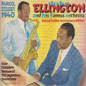 Duke Ellington And His Famous Orchestra - Fargo, North Dakota, November 7, 1940 - Deluxe Golden Anniversary Edition download free Duke Ellington And His Famous Orchestra - Fargo, North Dakota, November 7, 1940 - Deluxe Golden Anniversary Edition download mp3 flac