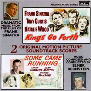 Elmer Bernstein - Kings Go Forth / Some Came Running download free