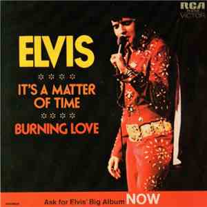 Elvis Presley - Burning Love / It's A Matter Of Time download mp3 flac