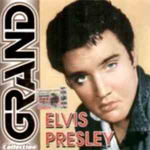 Elvis Presley - Grand Collection download mp3 flac