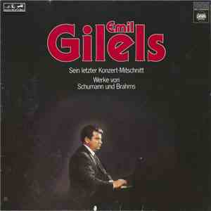 Emil Gilels, Robert Schumann, Johannes Brahms - Sein Letzter Konzert-Mitschnitt download free