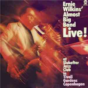 Ernie Wilkins Almost Big Band - Ernie Wilkins' Almost Bigband Live! At Slukefter Jazz Club In Tivoli Gardens Copenhagen download mp3 flac